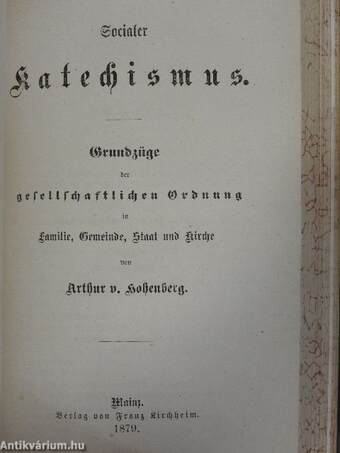 Glaube und Liebe oder die Heilung der Schäden der modernen Gesellschaft/Socialer Katechismus/Katechismus der Katholischen Religion (gótbetűs)