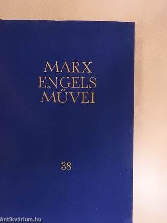 Karl Marx és Friedrich Engels művei 38.