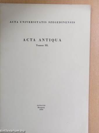 Acta Antiqua Tomus III.