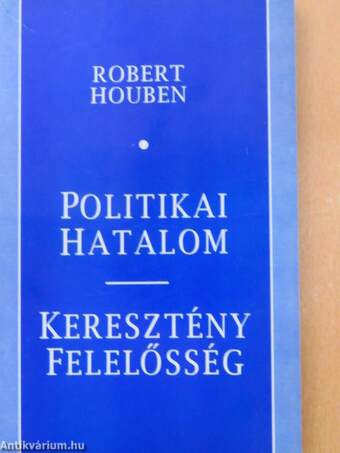 Politikai hatalom - keresztény felelősség