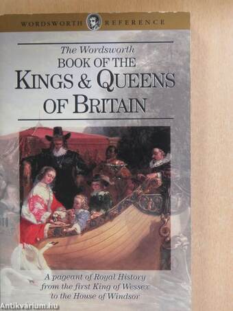 The Wordsworth Book of the Kings & Queens of Britain