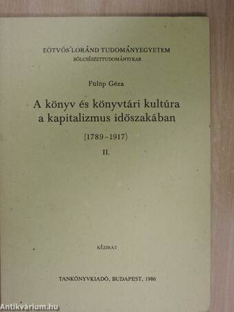 A könyv és könyvtári kultúra a kapitalizmus időszakában (1789-1917) II.