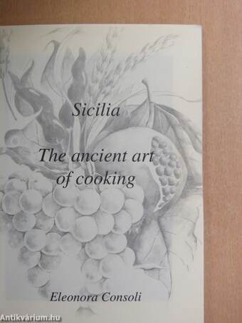 Sicilia - The ancient art of cooking