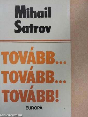 Tovább... Tovább... Tovább!