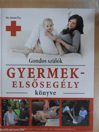 Gondos szülők gyermekelsősegély könyve