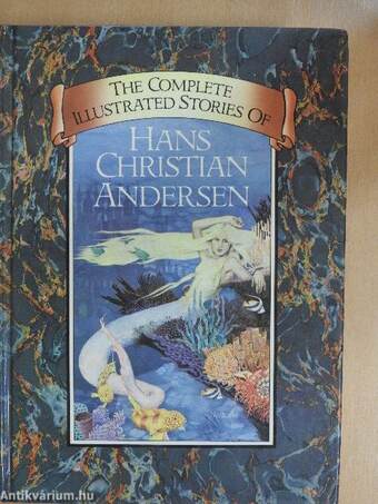 The Complete Illustrated Stories of Hans Christian Andersen