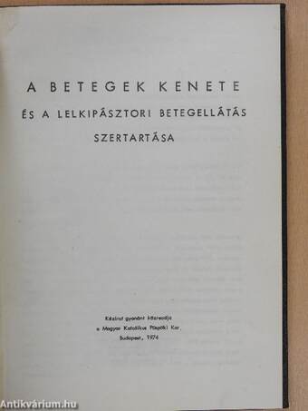 A betegek kenete és a lelkipásztori betegellátás szertartása