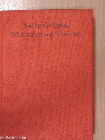 Von Spaßvögeln, Witzbolden und Schelmen