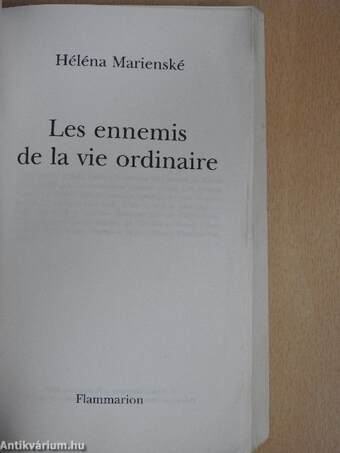 Les ennemis de la vie ordinaire