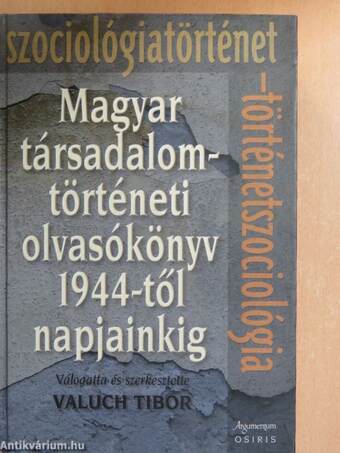Magyar társadalomtörténeti olvasókönyv 1944-től napjainkig