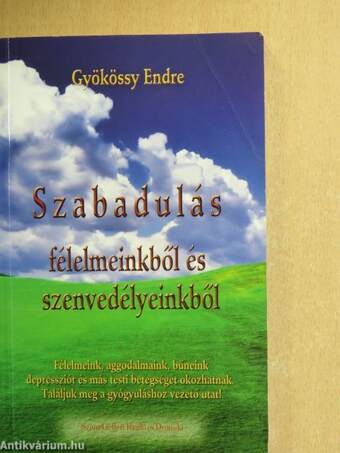 Szabadulás félelmeinkből és szenvedélyeinkből