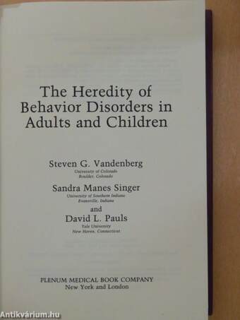 The Heredity of Behavior Disorders in Adults and Children