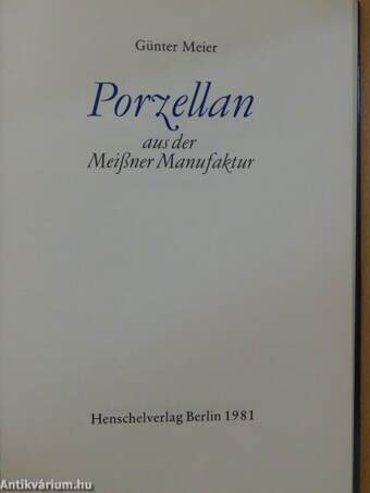 Porzellan aus der Meißner Manufaktur