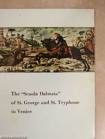 Guide to the "Scuola Dalmata" of St. George and St. Tryphone called S. Giorgio Degli Schiavoni