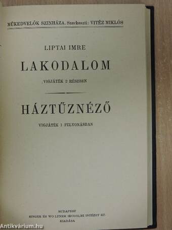 Quattrocento/Bridge/Hóval födött sirok/Lakodalom/Háztűznéző/Dr. Szabó Juci/Nem nősülök