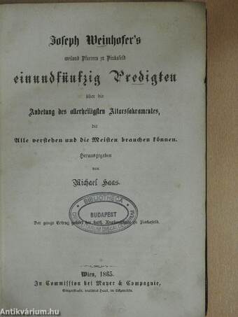 Joseph Weinhofer's weiland Pfarrers zu Pinkafeld einundfünfzig Predigten/Feier der dogmatischen Entscheidung (gótbetűs)