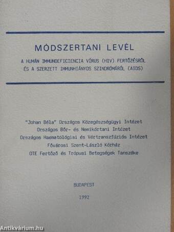 Módszertani levél a humán immundeficiencia vírus (HIV) fertőzésről és a szerzett immunhiányos szindrómáról (AIDS)