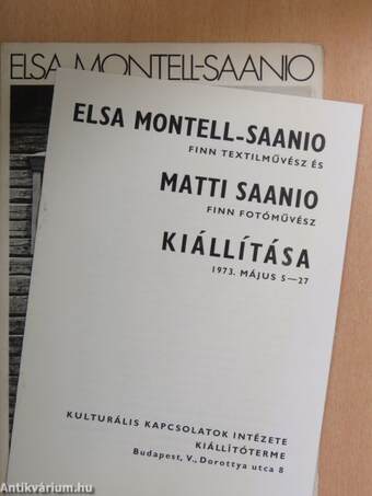 Elsa Montell-Saanio finn textilművész és Matti Saanio finn fotóművész kiállítása