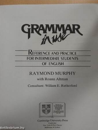 Grammar in use - Reference and practice for intermediate students of english