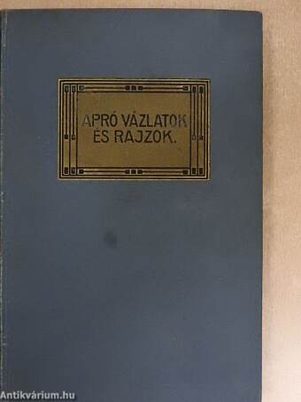 Apró vázlatok és rajzok I-II. 