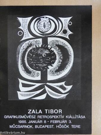 Zala Tibor grafikusművész retrospektív kiállítása