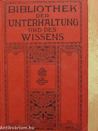 Bibliothek der Unterhaltung und des Wissens 1912/3. (gótbetűs)