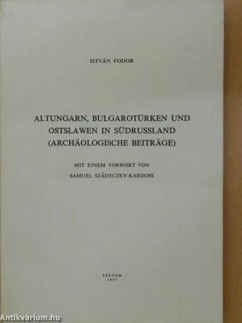 Altungarn, Bulgarotürken und Ostslawen in Südrussland