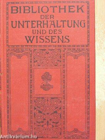 Bibliothek der Unterhaltung und des Wissens 1913/5. (gótbetűs)