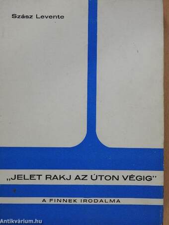 "Jelet rakj az úton végig" (dedikált példány)