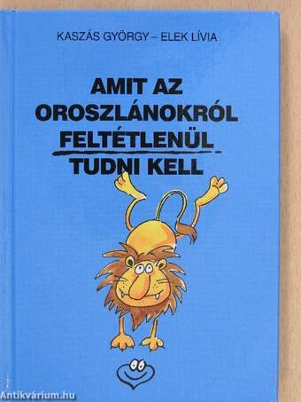 Amit az oroszlánokról feltétlenül tudni kell