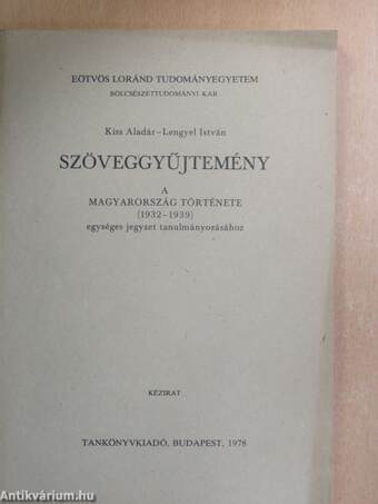 Szöveggyűjtemény a Magyarország története (1932-1939) egységes jegyzet tanulmányozásához