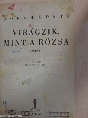 Virágzik, mint a rózsa