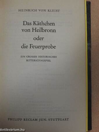 Das Käthchen von Heilbronn oder die Feuerprobe/Michael Kohlhaas/Der zerbrochne Krug/Kohlhaas Mihály