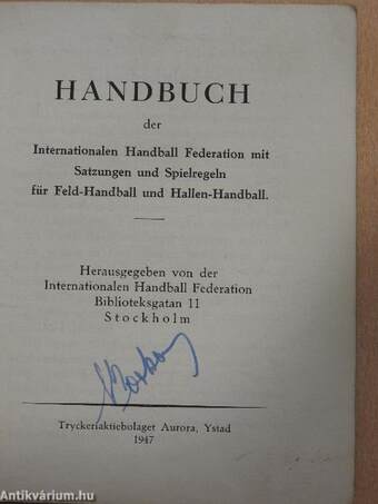 Handbuch der Internationalen Handball Federation mit Satzungen und Spielregeln für Feld-Handball und Hallen-Handball