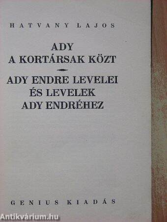 Ady a kortársak közt/Ady Endre levelei és levelek Ady Endréhez