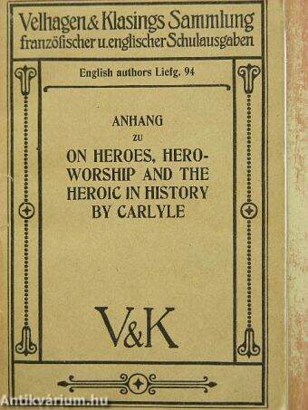 Anhang zu On heroes, heroworship and the heroic in history by Carlyle