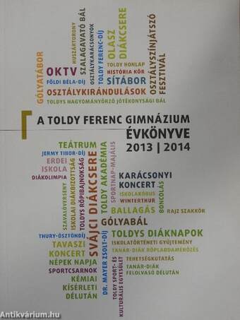 A Toldy Ferenc Gimnázium Évkönyve 2013/2014.