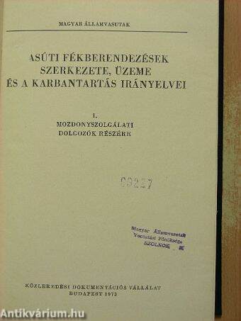 Vasúti fékberendezések szerkezete, üzeme és a karbantartás irányelvei I.