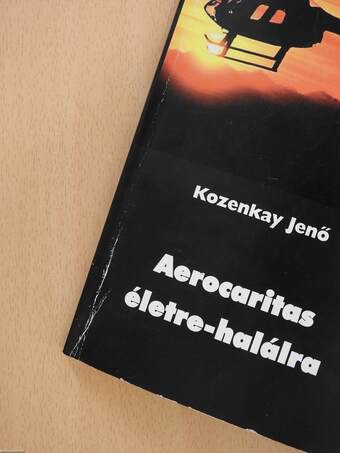 Aerocaritas életre-halálra (dedikált példány)