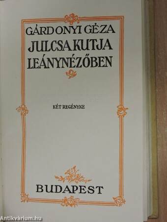 Két menyasszony/Julcsa kutja/Leánynézőben