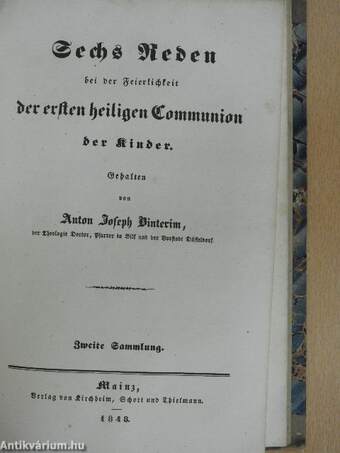 Homiletische Aehrenlese/Conferenzen in der St. Paulskirche zu Lüttich/Sechs Reden bei der Feierlichkeit der ersten heiligen Communion der Kinder (gótbetűs)