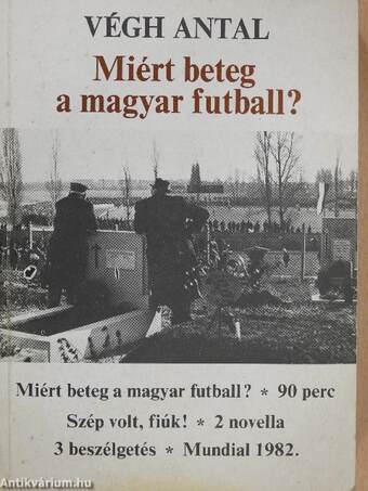 Miért beteg a magyar futball? (aláírt példány)