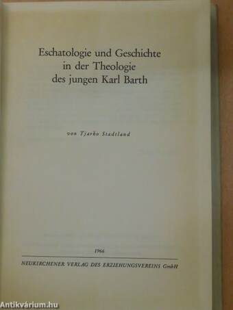 Eschatologie und Geschichte in der Theologie des jungen Karl Barth