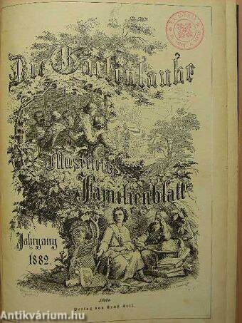 Die Gartenlaube 1882/1-52. (gótbetűs)
