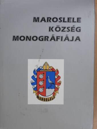 Maroslele község monográfiája (dedikált példány)