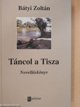 Táncol a Tisza (dedikált példány)