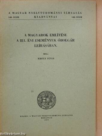 A magyarok említése a 811. évi események óbolgár leírásában (dedikált példány)