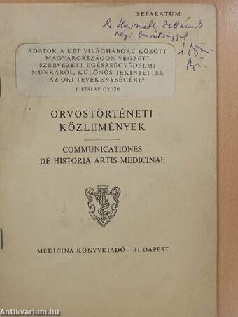 Adatok a két világháború között Magyarországon végzett szervezett egészségvédelmi munkáról, különös tekintettel az oki tevékenységére (dedikált példány)