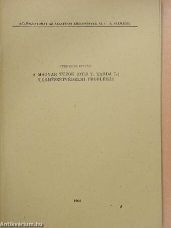A magyar túzok (Otis T. Tarda L.) természetvédelmi problémái (dedikált példány)