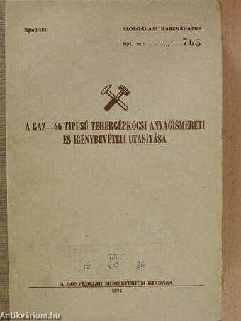 A GAZ-66 tipusú tehergépkocsi anyagismereti és igénybevételi utasítása